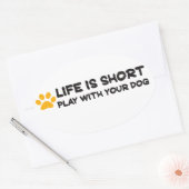 Het leven is kort met je hond ovale sticker (Envelop)