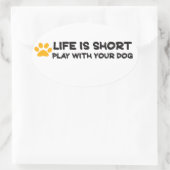 Het leven is kort met je hond ovale sticker (Tas)