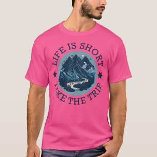 Het leven is kort Neem de reis avonturier Hiki T-shirt