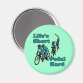 Het leven is kort, pedaal hard fietsontwerp magneet (Voorkant / Achterkant)
