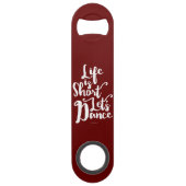 Het leven is kort. speed flessenopener (Achterkant)