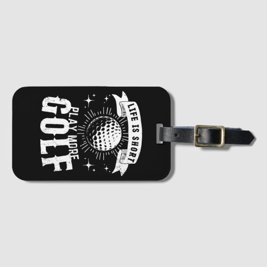 Het leven is kort. Speel meer golf Bagagelabel (Voorkant (horizontaal))