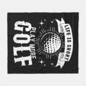 Het leven is kort. Speel meer golf Fleece Deken (Voorkant (Horizontaal))