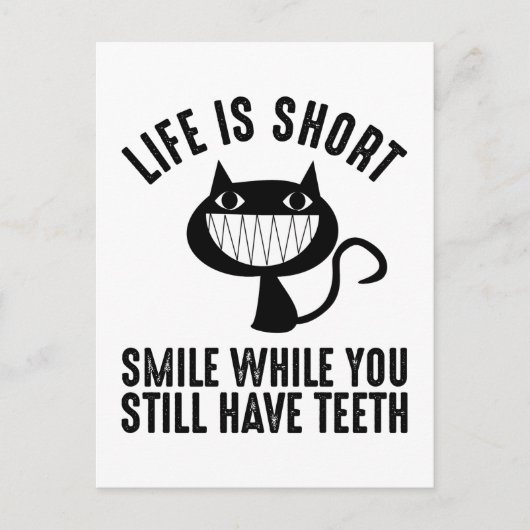 Het leven is kort, terwijl je nog steeds tanden he briefkaart (Voorkant)