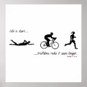 Het leven is kort..triathlons lijken langer. poster (Voorkant)
