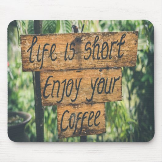 Het leven is kort van je koffie muismat (Voorkant)