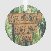 Het leven is kort van je koffie ornament (achterkant)