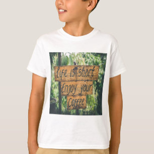 Het leven is kort van je koffie t-shirt