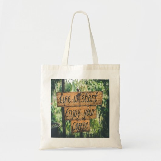 Het leven is kort van je koffie tote bag (Voorkant)