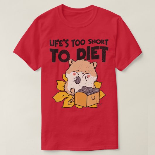 Het leven is kort voor het eten van eetbare hamste t-shirt (Design voorkant)
