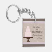 Het leven is kort, zodat het Eat Cake Quote Sleutelhanger (Voorkant Links)