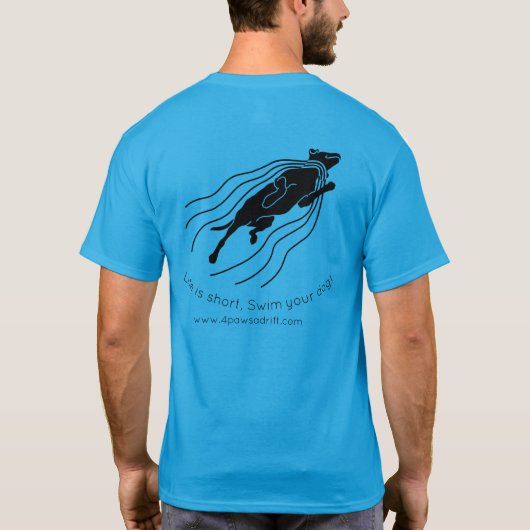 Het leven is kort. Zwemmen met je hond! T-Shirt (Achterkant)