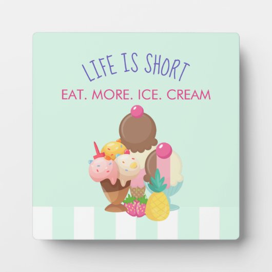 Het leven is korter dan eten meer ijskap fotoplaat (Voorkant)