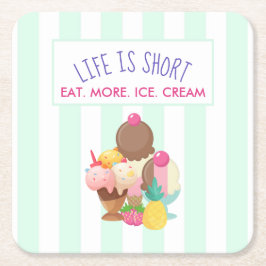 Het leven is korter dan eten meer ijskap kartonnen onderzetters