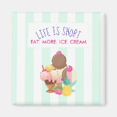 Het leven is korter dan eten meer ijskap magneet (Voorkant)