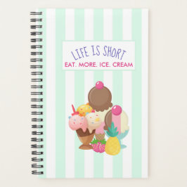 Het leven is korter dan eten meer ijskap planner