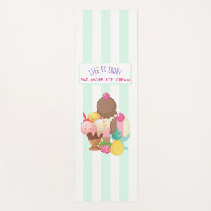 Het leven is korter dan eten meer ijskap yogamat