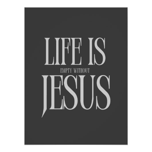Het leven is leeg zonder Jezus - moedig Christelij Perfect Poster (Voorkant)