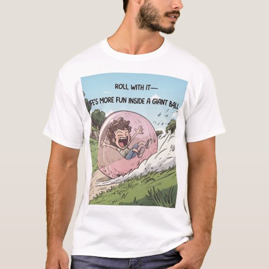 Het leven is leuker in een gigantische bal Zorbing T-shirt (Voorkant)