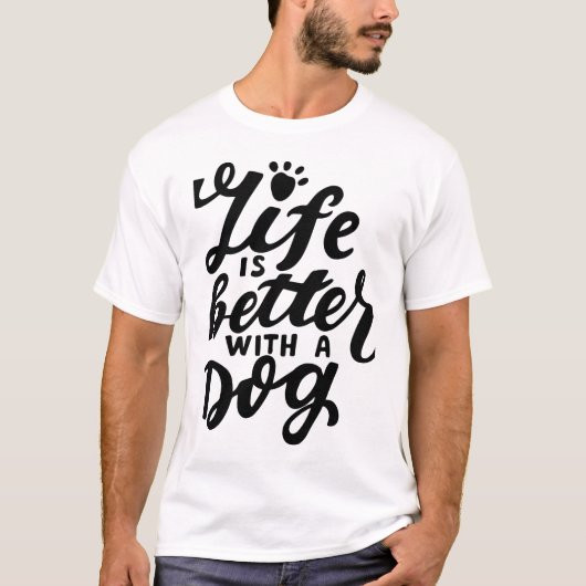 Het leven is leuker met een hond t-shirt (Voorkant)