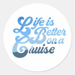 Het leven is leuker op een cruise ronde sticker