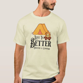 Het leven is leuker rond een kampvuur t-shirt