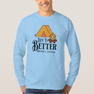 Het leven is leuker rond een kampvuur t-shirt