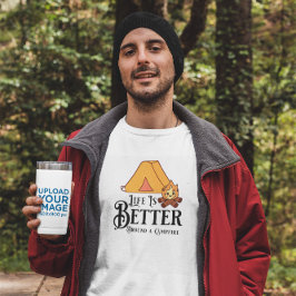 Het leven is leuker rond een kampvuur t-shirt