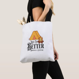 Het leven is leuker rond een kampvuur tote bag