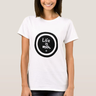 Het leven is Meh T-shirt