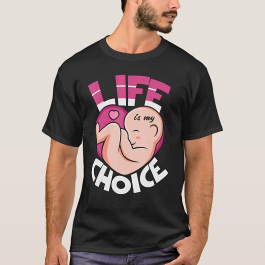 Het leven is mijn keuze Pro Life Anti-abortus T-shirt (Voorkant)