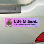 het leven is moeilijk bumpersticker (Op auto)