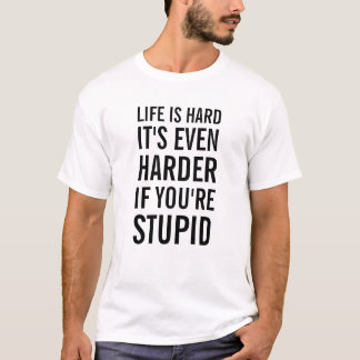 Het leven is moeilijk, het is nog moeilijker als j t-shirt