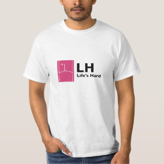 Het leven is moeilijk t-shirt
