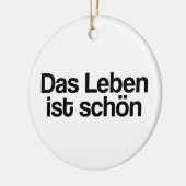 🇩🇪 Het leven is mooi, Duitse tekst Keramisch Ornament (Links)