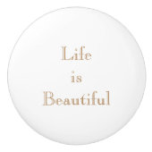 Het leven is mooi gepersonaliseerd keramische knop (Voorkant)