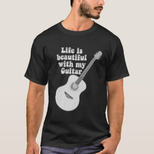 Het leven is mooi met mijn gitaar. zwart-wit t-shirt