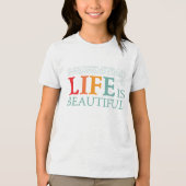 Het leven is mooi Tri-Blend shirt (Voorkant)