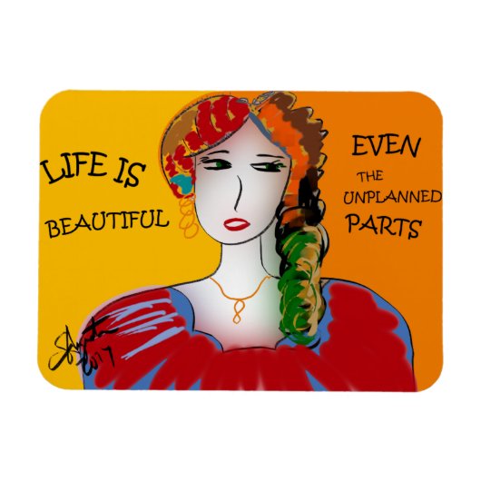 HET LEVEN IS MOOI - ZELFS DE ONGEPLANDE DELEN MAGNEET (Horizontaal)