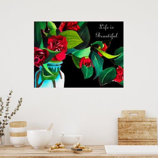 Het leven is mooie Camellia bloemen waterverf kuns Poster (Keuken)