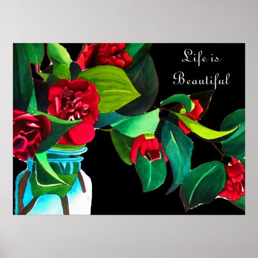 Het leven is mooie Camellia bloemen waterverf kuns Poster (Voorkant)