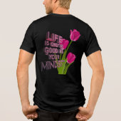 Het leven is net zo goed als je mindset T-shirt (Achterkant)