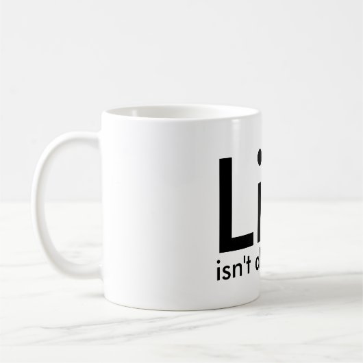 Het leven is niet altijd eerlijk, Citaat Zwarte Wi Koffiemok (Links)