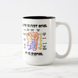 Het leven is niet anaal, het is renaal (nieren nef tweekleurige koffiemok