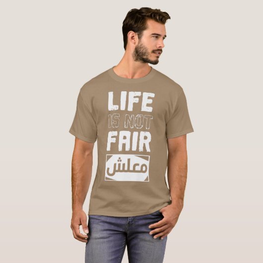 Het leven is niet eerlijk Maalsh in Arabisch scrip T-shirt (Voorkant volledig)