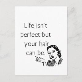 Het leven is niet perfect, maar je haar kan wel. briefkaart