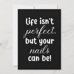 Het Leven Is Niet Perfect Maar Je Nagels Kunnen He Kaart