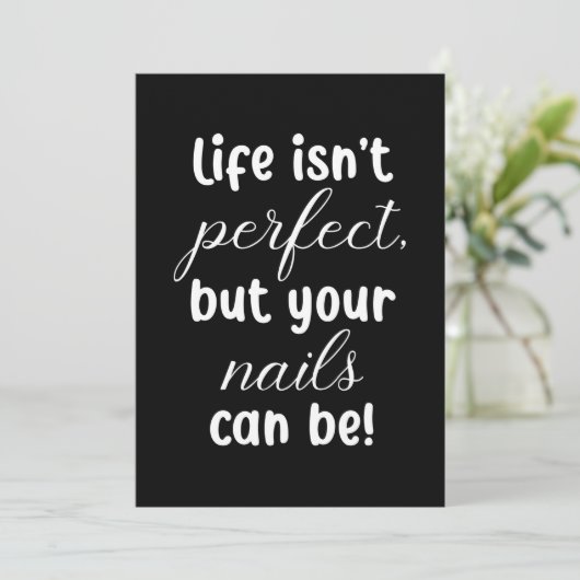 Het leven is niet perfect, maar je nagels kunnen w kaart (Staand voorkant)