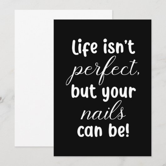 Het leven is niet perfect, maar je nagels kunnen w kaart (Voorkant / Achterkant)