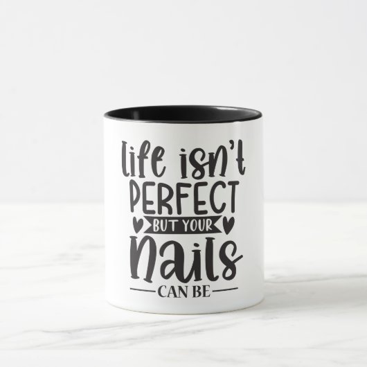 Het leven is niet perfect, maar je nagels...Nail T Mok (Midden)